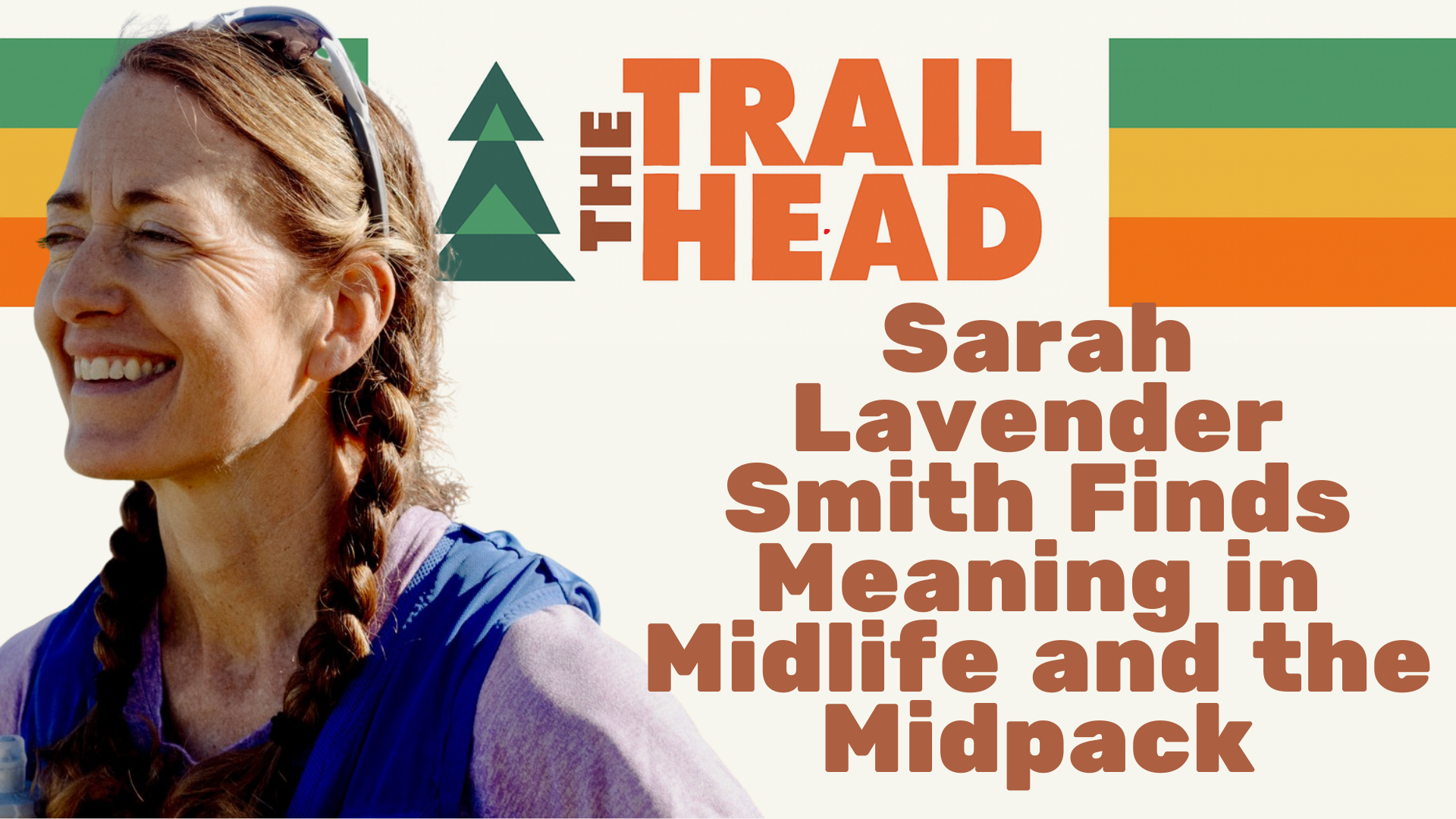 Sarah Lavender Smith Ultrarnner Writer Podcast